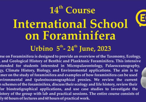 14th Course International School on Foraminifera - Urbino 5-24 June, 2023